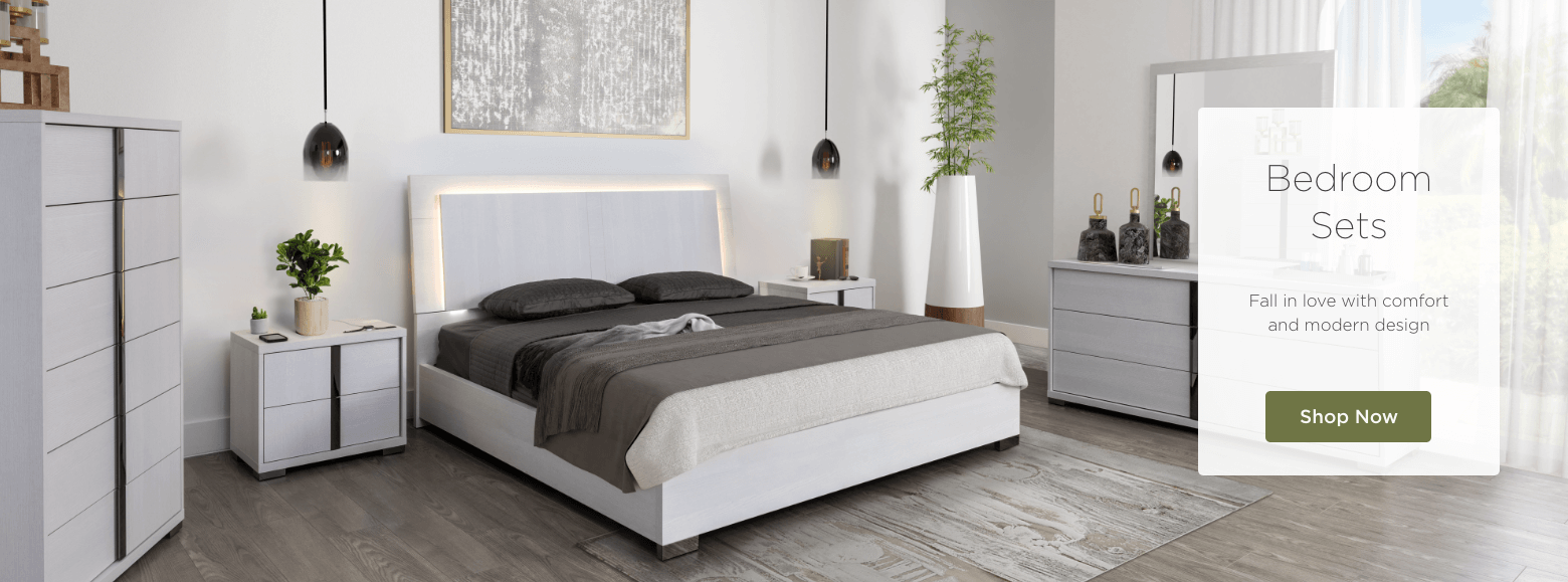 Bedroom Sets. Fall in love with comfort and modern design. Shop Now
